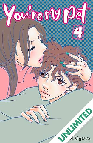 You're My Pet (comiXology Originals) Vol. 4